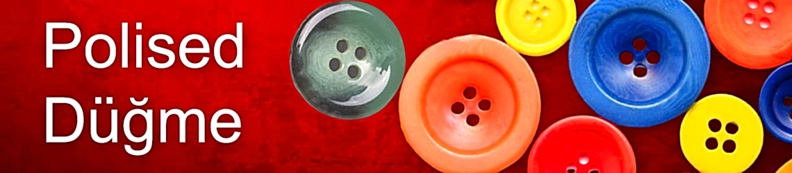 polised-dugme-hakkmzda-1.jpg